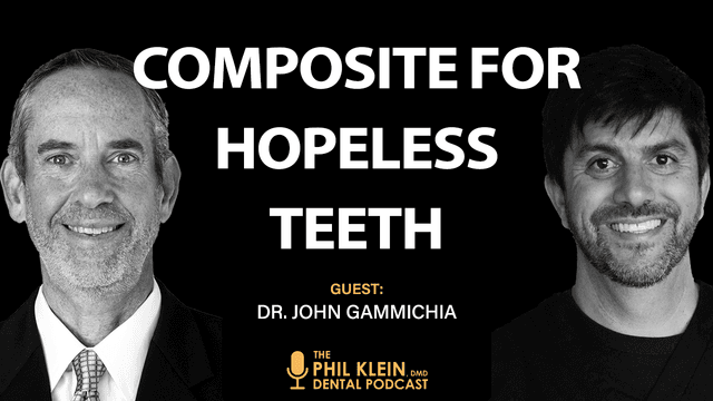 Doing More with Less: Restoring the ‘Hopeless’ Tooth with Composite